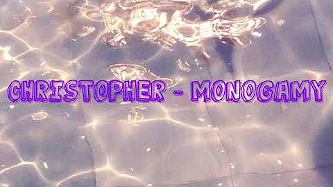 [MR] Christopher - Monogamy