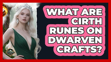 What Are Cirth Runes On Dwarven Crafts? - Echoes Of The Ring