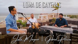 Loma de Cayenas - Cover Vicente García y Juan Luis Guerra