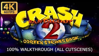 Crash Bandicoot 2: Cortex Strikes Back 100% Walkthrough (All crystals & gems) No damage (4K 60FPS)