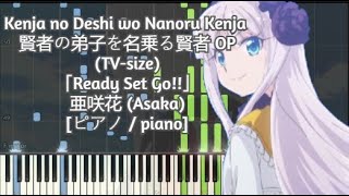 (TV-size) Kenja no Deshi wo Nanoru Kenja / 賢者の弟子を名乗る賢者 OP - 「Ready Set Go!!」-  亜咲花 (Asaka)