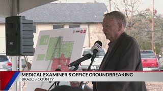 Groundbreaking ceremony held for Brazos County Medical Examiner's Office