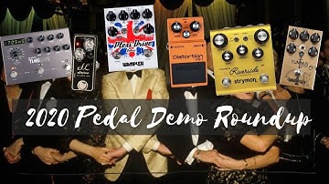 2020 Pedal Demo Roundup  (SL Drive, Plexi Drive Deluxe, Tumnus Deluxe, Riverside, Timeline, DS-1)