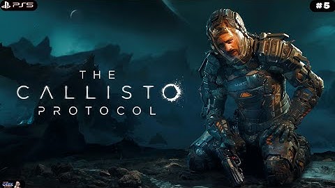 The Callisto Protocol (PS5) Playthrough Part #5 (NO COMMENTARY)
