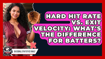 Hard Hit Rate Vs. Exit Velocity: What