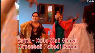 Sajna - Kullu Wali Shawl Himachali Pahadi Dance