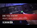 DID YOU KNOW? | Line 6 Helix | True Preset Spillover