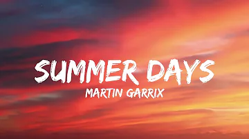 Martin Garrix - Summer Days (lyrics) Ft. Macklemore, Patrick Stump Pop lyrics