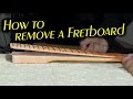 How to remove a Fretboard