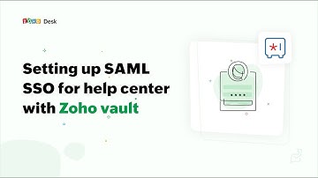 How to configure SAML single sign-on for your help center with Zoho Vault | Zoho Desk