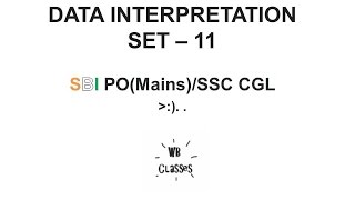 Data Interpretation (Set - 11) SBI PO(Mains)/SSC CGL