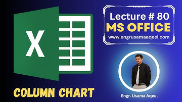 Column Chart in MS Excel | Lecture #80 | MS Office in Urdu/Hindi | Engr. Usama Aqeel