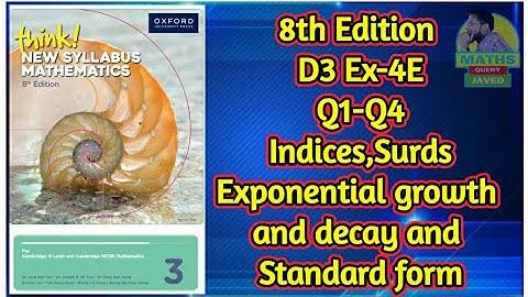Q1-Q4 || Ex-4E || D3-8th edition || Indices,Surds,Exponential growth and decay,Standard form