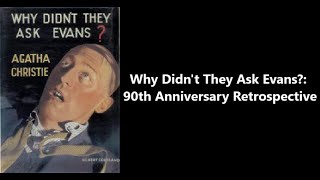 Why Didn't They Ask Evans?: 90th Anniversary Retrospective