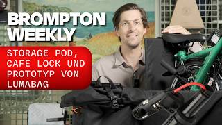 Brompton Weekly – Cafe Lock, Storage Pod & a backpack with a future