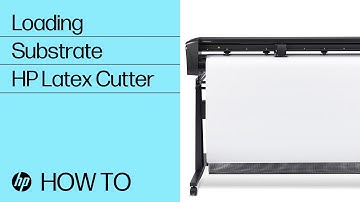 Loading Substrate | HP Latex Cutter | HP