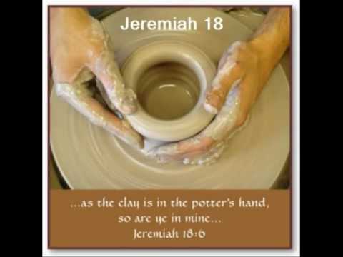 Jeremiah 18 (with text - press on more info.)