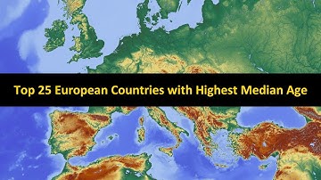 Top 25 European Countries with Highest Median Age