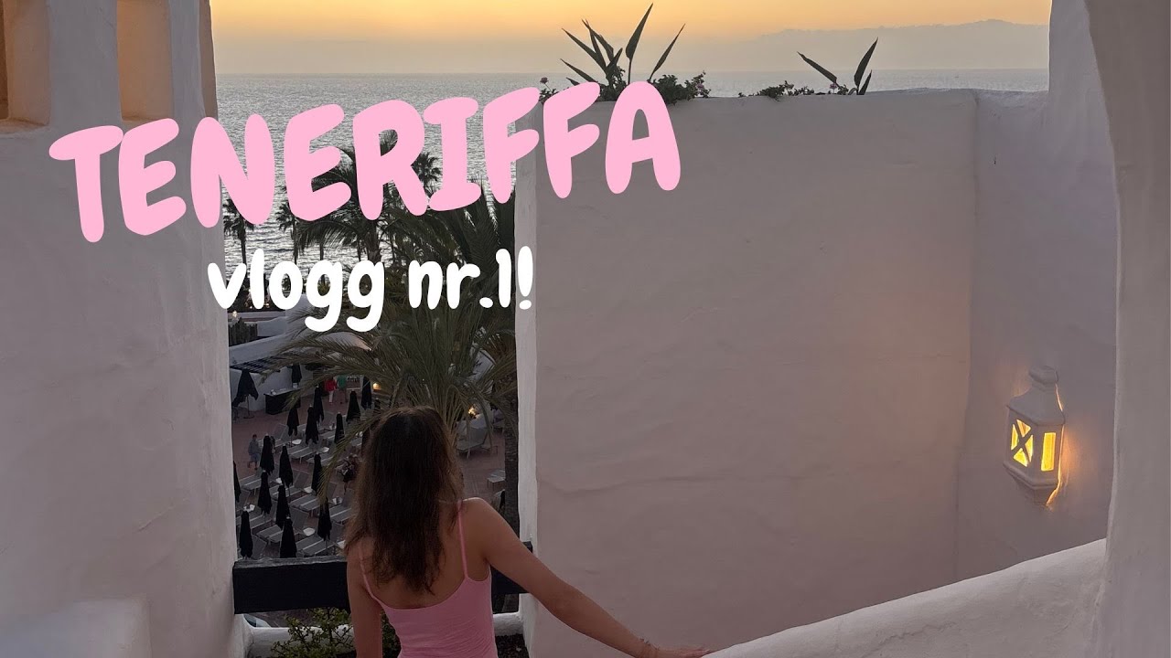 Teneriffa Vlogg 1!