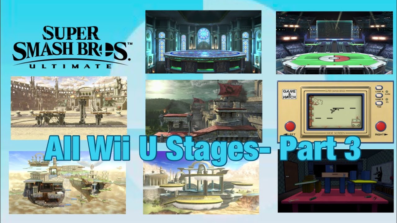 The Stages U-nite!! (Super Smash Bros. Ultimate) [All Wii U Stages - Part 3]