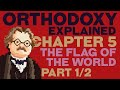 G.K. Chesterton&#39;s Masterpiece Explained - Chapter 5 - PART 1 (Orthodoxy)