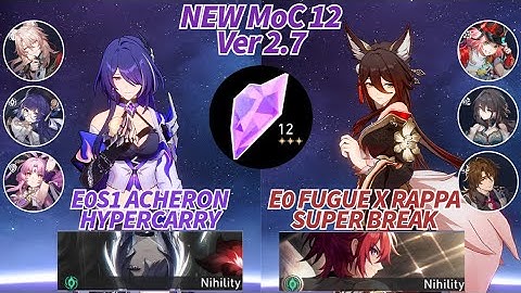 New Memory of Chaos 12 | E0S1 Acheron Hypercarry & E0 Fugue x Rappa Super Break Honkai Star Rail 2.7