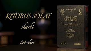 24 | "Kitobus solat" sharhi | Shayx Sodiq Samarqandiy