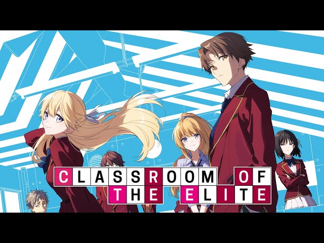 Classroom of the Elite - All Opening & Ending Songs Collection (Season 1, 2 & 3) class=