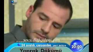 YAPRAK DÖKÜMÜ 95.BÖLÜM FRAGMANI 24 ARALIK 2008 SESLI