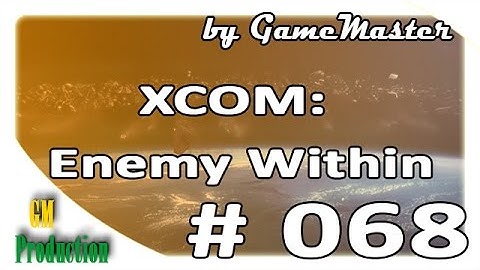 Последняя битва. Победа. - XCOM: Enemy Within [Часть 68]