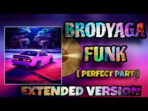 Eternxlkz BRODYAGA FUNK PREFECT PART EXTENDED