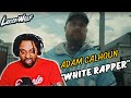 HE SNAPPED! | Adam Calhoun - "White Rapper" (Reaction)