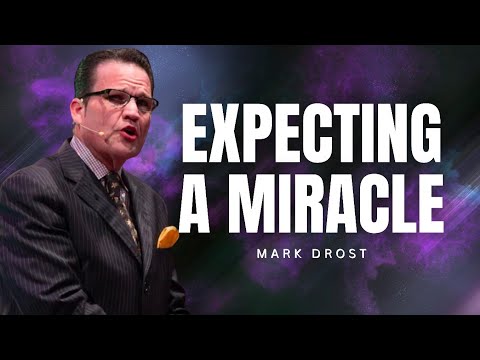 Mark Drost – EXPECTING A MIRACLE