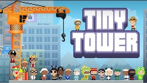 Tiny Tower [Android/iOS] Gameplay (HD)