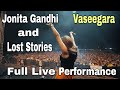 Jonita gandhi  lost stories vaseegara full live performance with clear audio