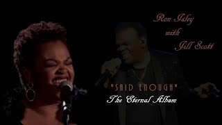 The Isley Brothers - Said Enough ft Jill Scott [Eternal Album]