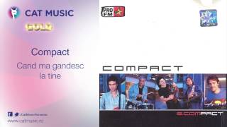 Compact - Cand ma gandesc la tine chords