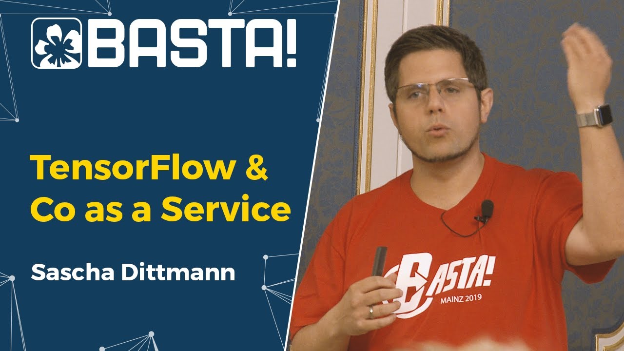 TensorFlow & Co as a Service | Sascha Dittmann