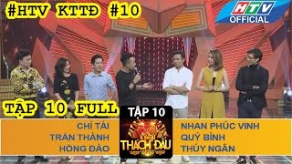 HTV KỲ TÀI THÁCH ĐẤU | KTTD #10 FULL | NHAN PHÚC VINH - QUÝ BÌNH - THÚY NGÂN | 20/11/2016