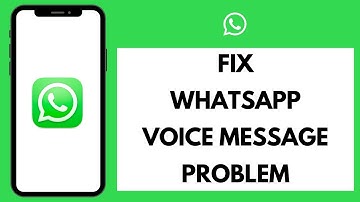 How to FIX WhatsApp Voice Message Problem 2024