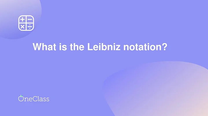 What is the Leibniz notation?