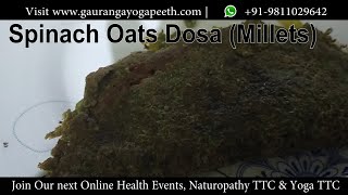 Spinach Oats Dosa (Millets) Natural & Healthy from the Kitchen of N. Radha Dasi