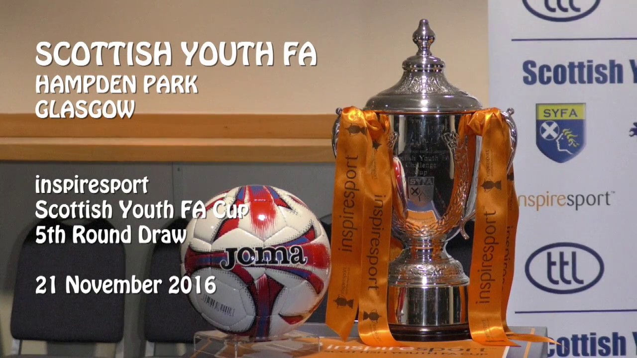 Inspiresports SYFA Scottish Cup 5th Round Draw 13s 14s and 15s YouTube