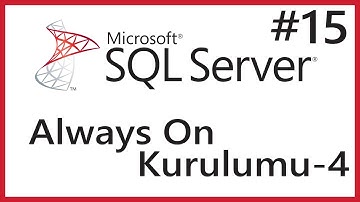 Failover Cluster ile Always On Kurulumu 4.Bölüm | MSSQL Server Eğitimi | 15. Ders
