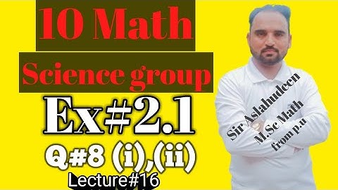 10th class math science group Ex#2.1 Question 8 options (i),(ii)