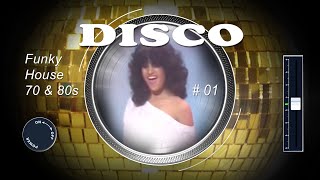Disco Funky House 70 & 80s Dance Mix #1