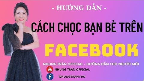 HƯỚNG DẪN CÁCH CHỌC BẠN BÈ TRÊN FACEBOOK BẰNG ĐIỆN THOẠI