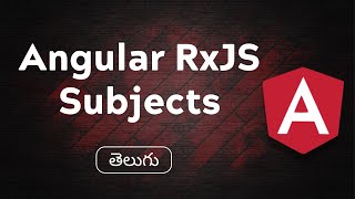 Angular RxJS Subjects: Essential Concepts You Need To Know || Telugu || 2022