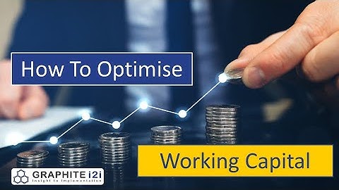 Cash is King: How To Optimise Your Working Capital