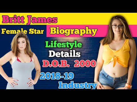Britt James Lifestyle & Complete Biography || Debut & Total Net Worth || ...